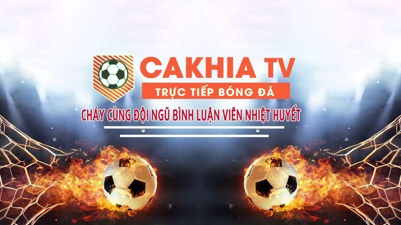 Link xem bóng đá trực tuyến tại Cakhia TV 
